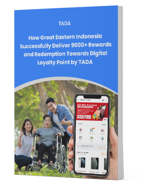 How Great Eastern Indonesia Successfully Deliver 9000+ Rewards and Redemption Towards Digital Loyalty Point by TADA