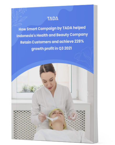How Smart Campaign by TADA helped Indonesia’s Health and Beauty Company Retain Customers and achieve 228% growth profit in Q3 2021