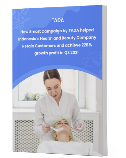 How Smart Campaign by TADA helped Indonesia’s Health and Beauty Company Retain Customers and achieve 228% growth profit in Q3 2021